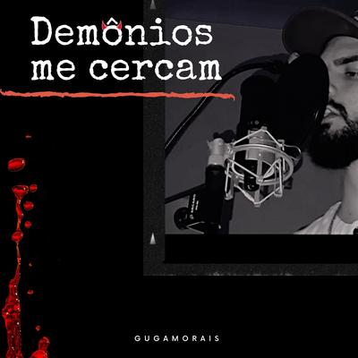 Demônios Me Cercam By Guga Morais's cover