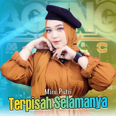 Terpisah Selamanya By Mira Putri's cover