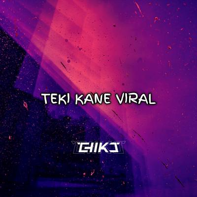 Teki Kane Viral's cover