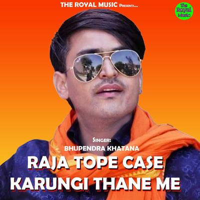 Raja Tope Case Karungi Thane Me's cover