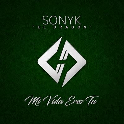 Mi Vida Eres Tu  By Sonyk El Dragón's cover