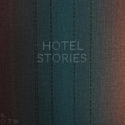 Hotel Stories By K.OTW's cover