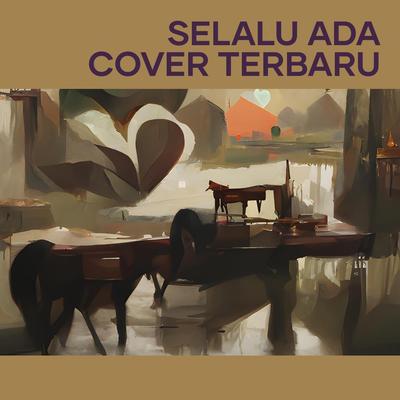 Selalu Ada Cover Terbaru's cover