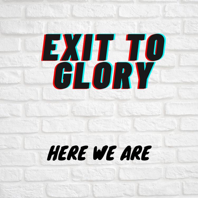 Exit To Glory's avatar image