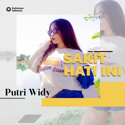 Sakit Hati Ini By Putri Widdy's cover