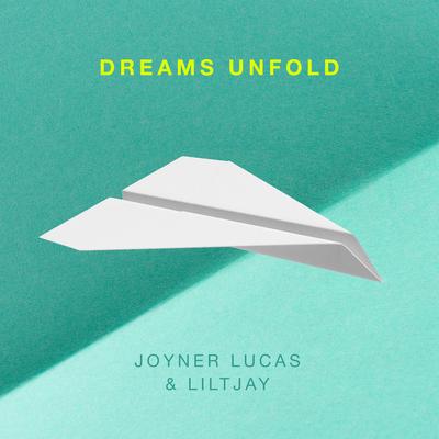 Dreams Unfold By Joyner Lucas, Lil Tjay's cover