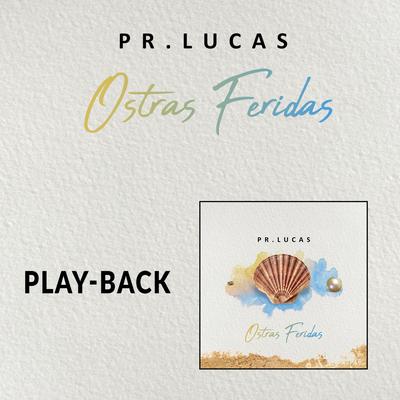 Ostras Feridas (Playback) By Pr. Lucas's cover