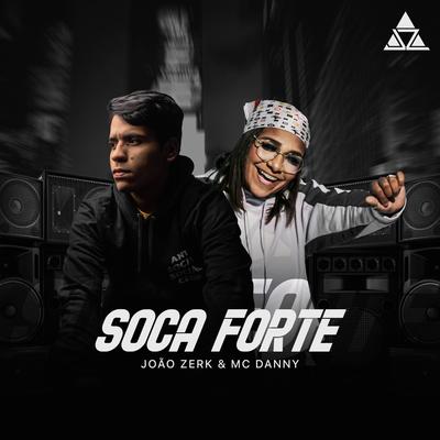 Soca Forte By João Zerk, Mc Danny's cover