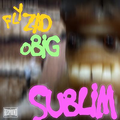 Sublim By Flyzad, Obig's cover