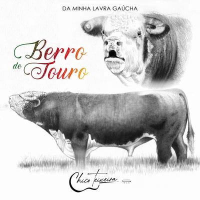 Berro de Touro By Chico Teixeira, Chico Azambuja, Gustavo Martins GM's cover