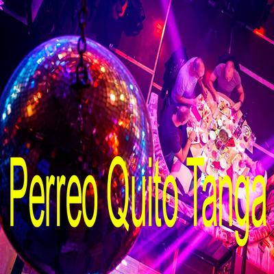 Perreo Quito Tanga's cover