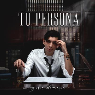 Tu Persona By Gera Demara's cover