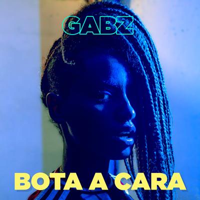 Bota a Cara By Gabz's cover