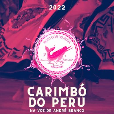 Carimbó do Peru By Boto Cor De Rosa, André Branco's cover