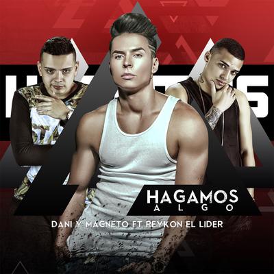 Hagamos Algo (feat. Reykon El Lider)'s cover