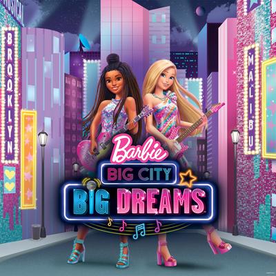 Barbie Big City Big Dreams (Original Motion Picture Soundtrack)'s cover