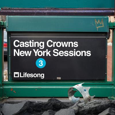 Lifesong (New York Sessions) By Casting Crowns's cover