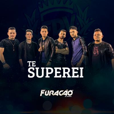 Te Superei By Furacão Da Vanera's cover
