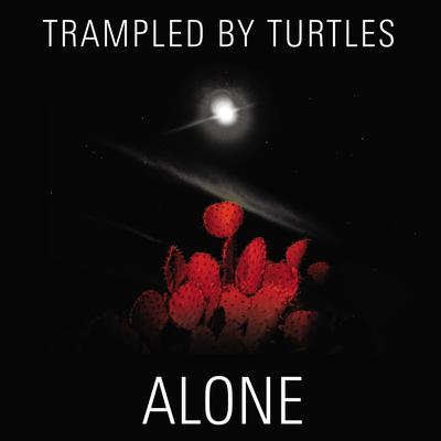 Alone By Trampled by Turtles's cover