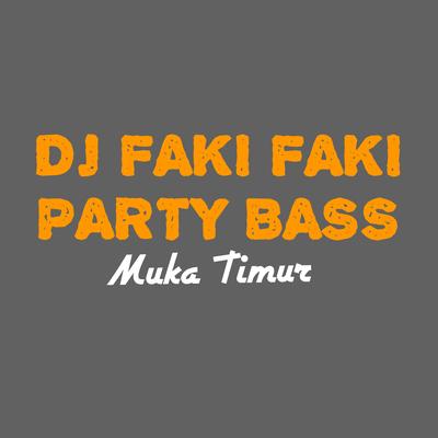 Dj Faki Faki Party Bass (Remix)'s cover