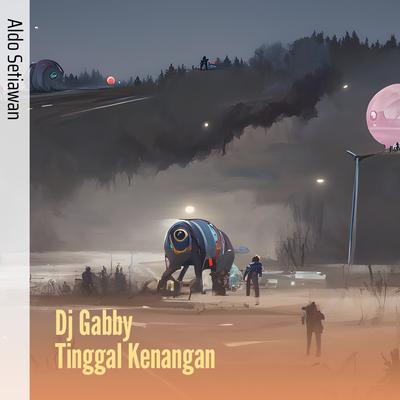 Dj Gabby Tinggal Kenangan's cover