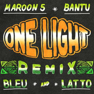 One Light (feat. Yung Bleu) (Remix) By Bantu, Maroon 5, Latto, Yung Bleu's cover