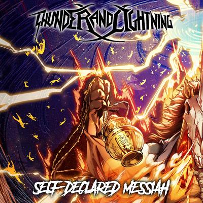 Self-Declared Messiah By Thunder and Lightning's cover