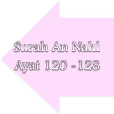 Surah An Nahl Ayat 120 -128's cover