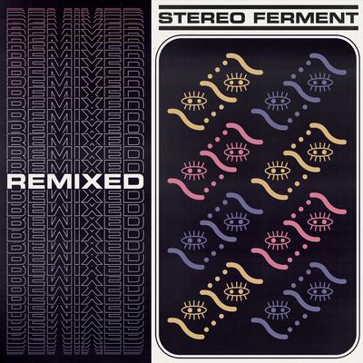 Stereo Ferment Remixed's cover