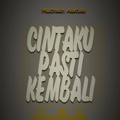 Cintaku Pasti Kembali's cover