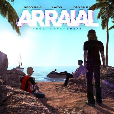 Arraial By Diego Thug, Layon, Igão Spliff, ZeroUM, NoyaNoBeat's cover