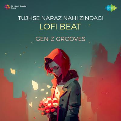 Tujhse Naraz Nahi Zindagi Lofi Beat's cover