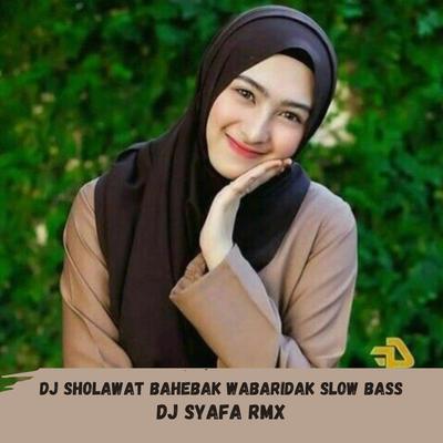 dj sholawat bahebak wabaridak full bass's cover