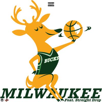 Milwaukee Bucks By Streight Drop, Trilly Hydro's cover