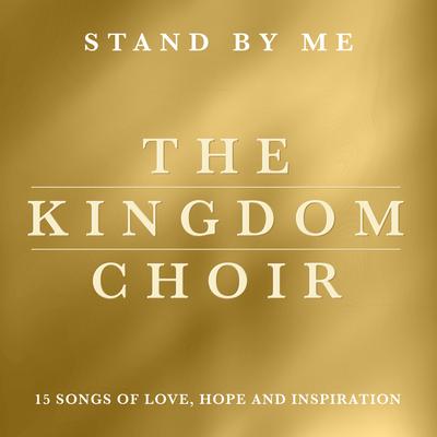 Stand By Me By The Kingdom Choir's cover
