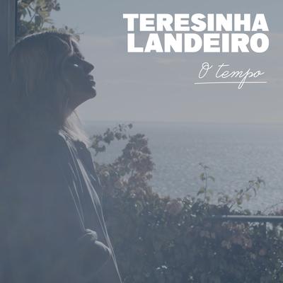 O Tempo By Teresinha Landeiro's cover