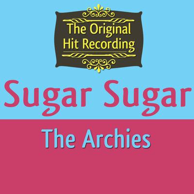 Sugar, Sugar By The Archies's cover