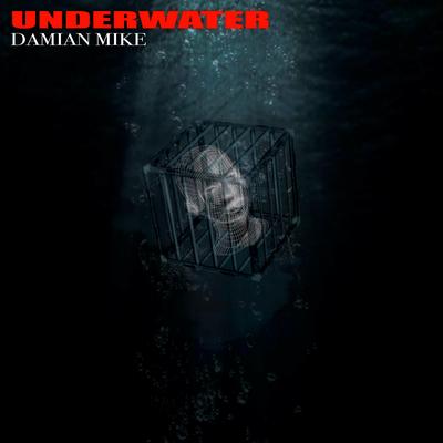 Underwater By Damian Mike's cover