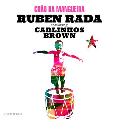 Chão da Mangueira By Ruben Rada, Carlinhos Brown's cover