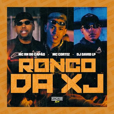 Ronco da Xj By MC RN do Capão, Mc Cortez, DJ David LP's cover