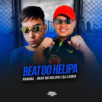 Beat do Helipa By Mc Pardal, DJ Lemix's cover