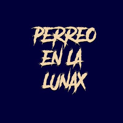 Perreo en la Lunax's cover