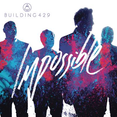 Impossible By Building 429's cover