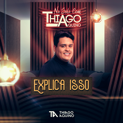 Explica Isso By Thiago Aquino's cover