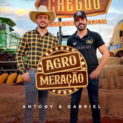 Agro Meração By Antony & Gabriel's cover