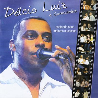 Pot Pourri: 40 Graus de Amor / A Carta (Ao Vivo) By Delcio Luiz, Exaltasamba's cover