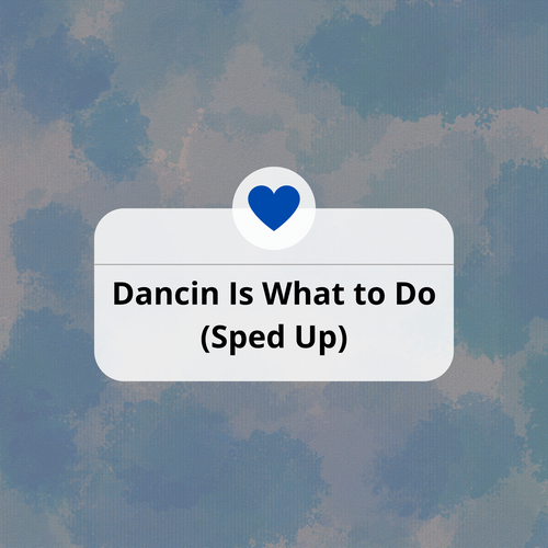 Dancin Is What to Do (Sped Up) (Remix)'s cover