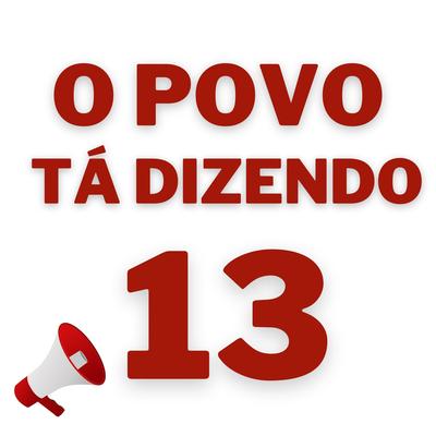 O povo tá dizendo 13 By Voz do Povo's cover