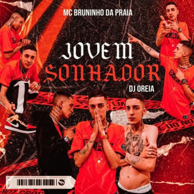 Jovem Sonhador By Mc Bruninho da Praia, DJ Oreia's cover