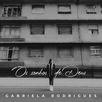 Os Sonhos de Deus By Gabriela Rodrigues's cover